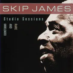 Rare and Unreleased by Skip James album reviews, ratings, credits