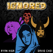 Ignored (feat. David Choi) - Ryan Higa
