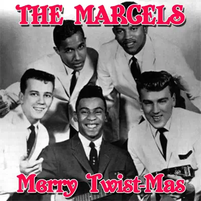 Merry Twist-Mas (Live) - Single - The Marcels