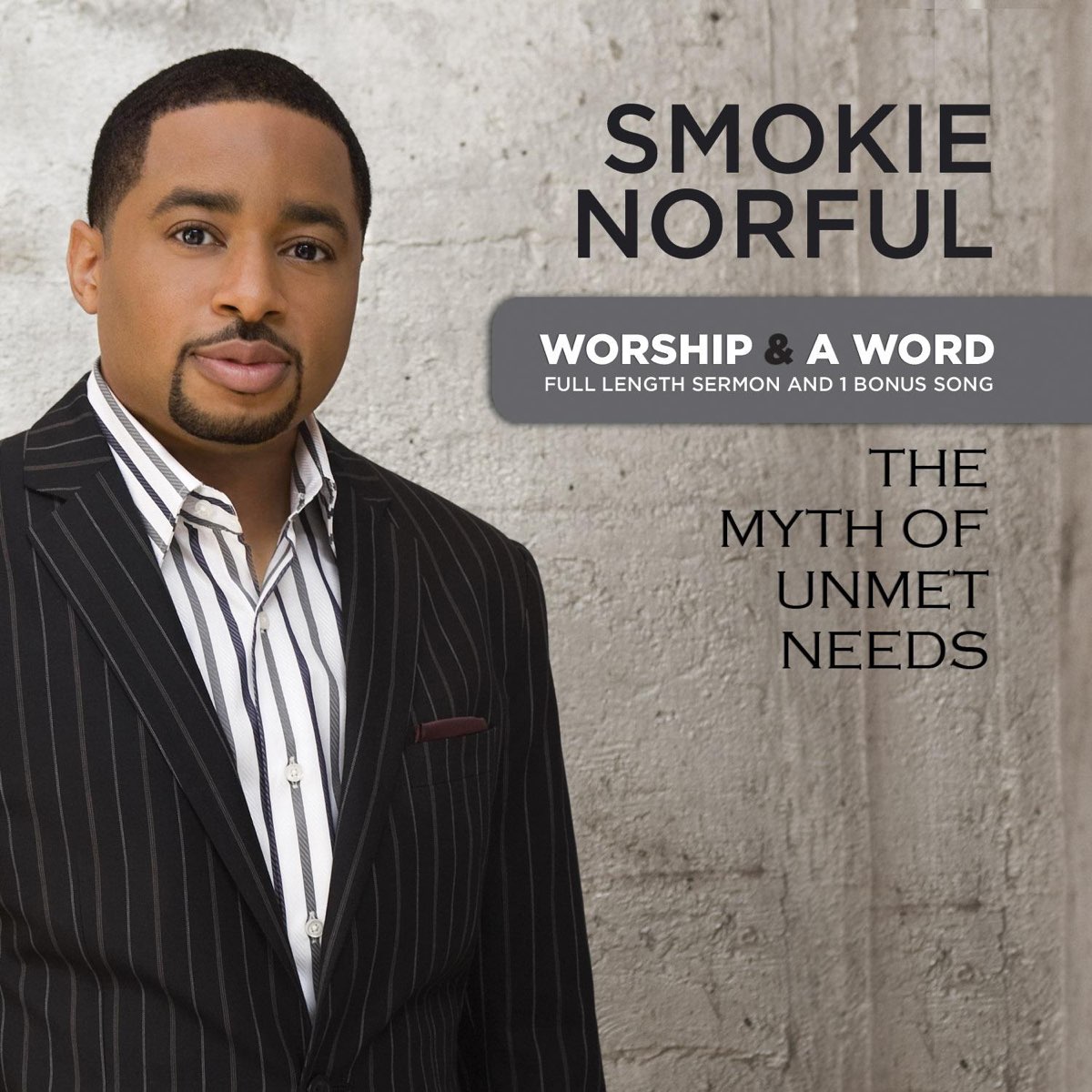 worship-and-a-word-the-myth-of-unmet-needs-by-smokie-norful-on-apple-music