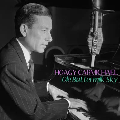 Ole Buttermilk Sky - Single - Hoagy Carmichael