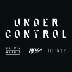 Under Control (feat. Hurts) [Extended Mix] - Single - Calvin Harris