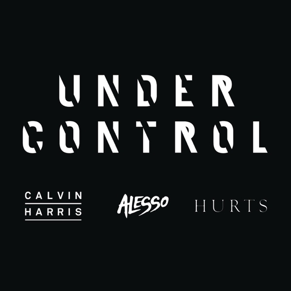 Under Control (feat. Hurts) [Extended Mix] - Single - Calvin Harris & Alesso