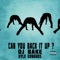 Can You Back It Up (feat. Kyle Edwards) - DJ Bake lyrics