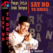 Dakwah Ustad Jefri Al Buchori: Pesan Untuk Anak Bangsa (Say No To Drugs) - Ustad Jefri Al Buchori