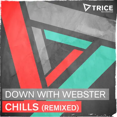 Chills (Remixed) - EP - Down With Webster