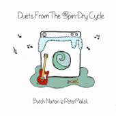 Duets from the Spin Dry Cycle - ブッチ・ノートン & PETER MALICK