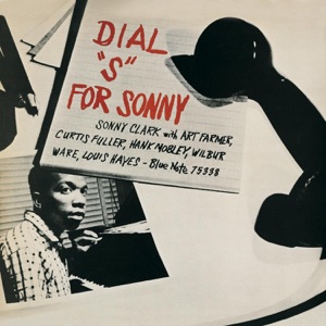 Dial S for Sonny Clark (The Rudy Van Gelder Edition) [Remastered]