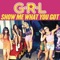 Show Me What You Got - G.R.L. lyrics