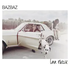 Love Musik - Bazbaz Love Musik - Bazbaz