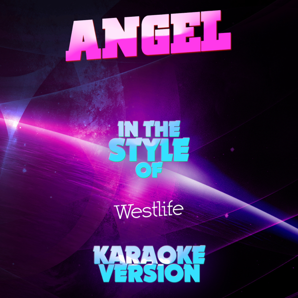 Angel In The Style Of Westlife Karaoke Version Single By Ameritz Audio Karaoke On Apple Music