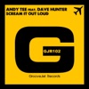 Scream It Out Loud (feat. Dave Hunter) [Andy Tee & Samuele Sartini Scream Mix] - Single