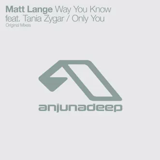 Way You Know / Only You - Single by Matt Lange album reviews, ratings, credits