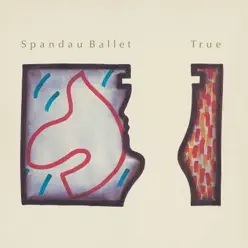 True (Remastered) - Spandau Ballet