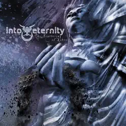 The Scattering of Ashes - Into Eternity