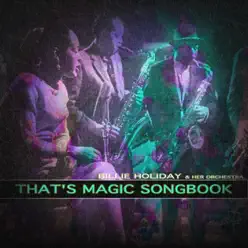 That's Magic Songbook (Remastered) - Billie Holiday & Her Orchestra