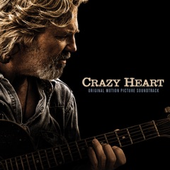 Crazy Heart (Deluxe Version) [Original Motion Picture Soundtrack]