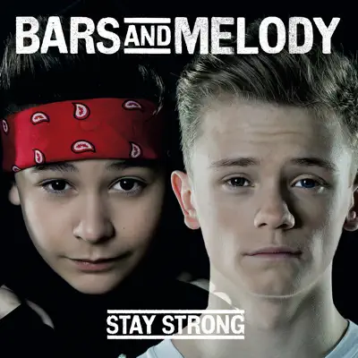 Stay Strong - Single - Bars & Melody