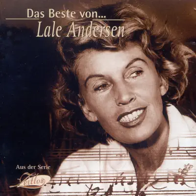 Das Beste Von Lale Andersen - Lale Andersen Das Beste Von Lale Andersen - Lale Andersen