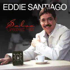 Salsa Greatest Hits - Eddie Santiago