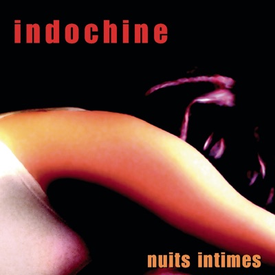 Nuits intimes - Indochine