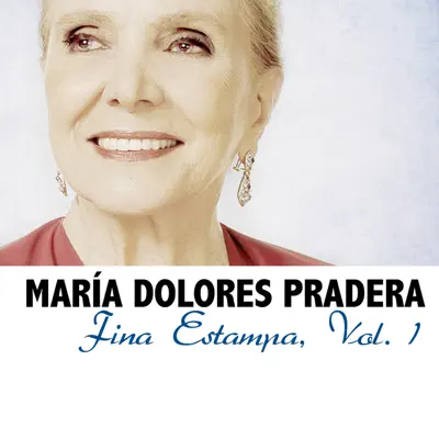 Fina Estampa, Vol. 1 - Maria Dolores Pradera