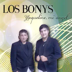 Yaqueline, mi ángel - Los Bonys Yaqueline, mi ángel - Los Bonys