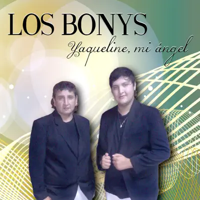 Yaqueline, mi ángel - Los Bonys Yaqueline, mi ángel - Los Bonys