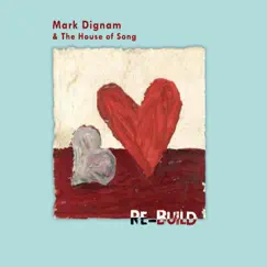 Re-Build by Mark Dignam & The House of Song album reviews, ratings, credits