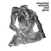 Churches Schools and Guns artwork