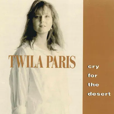 Cry for the Desert - Twila Paris