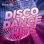 Workout Music Source - Disco Dance Hits (60 Min Non-Stop Mix For Fitness & Workout 130 BPM)