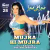 Ajj Khol De Ang Ang Mera Ve (Mujra Hi Mujra), Vol. 28 album lyrics, reviews, download