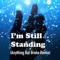I'm Still Standing (Anything but Broke Remix) - Anything But Monday lyrics