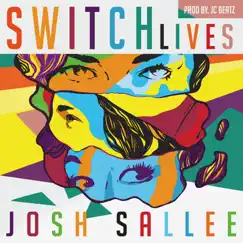 Switch Lives - Single by Josh Sallee album reviews, ratings, credits