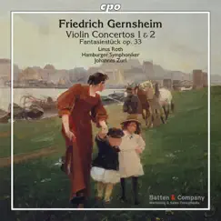 Gernsheim: Violin Concertos Nos. 1, 2 & Fantasiestück in D Major, Op. 33 by Linus Roth, Hamburg Symphony & Johannes Zurl album reviews, ratings, credits