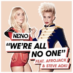NERVO - We're All No One (feat. Afrojack & Steve Aoki)
