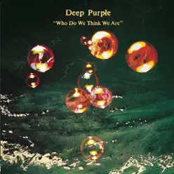 Who Do We Think We Are? - Deep Purple