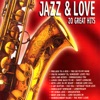 Jazz & Love: 20 Great Hits