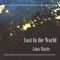 Lost in the World - Gina Marie lyrics