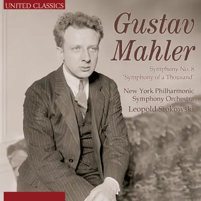 Mahler: Symphony No. 8 in E-Flat Major 'Symphony of a Thousand' - New York Philharmonic