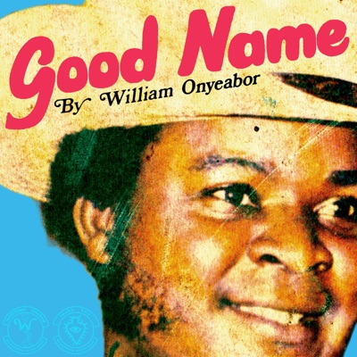 Good Name William Onyeabor Shazam