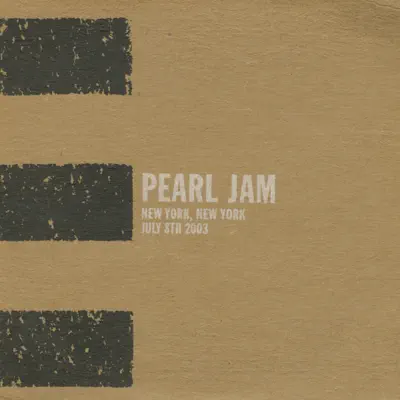 New York, NY 8-July-2003 (Live) - Pearl Jam