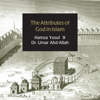 Attributes of God in Islam - Hamza Yusuf & Dr. Umar F. Abd-Allah
