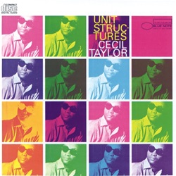 Cecil Taylor & Buell Neidlinger - Unit Structure / As of a Now / Section
