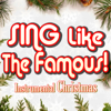 All I Need Is Love (Instrumental Christmas Karaoke) [Originally Performed by Ceelo Green & the Muppets] - Sing Like The Famous!