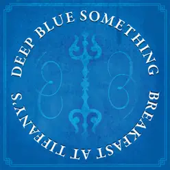 Breakfast At Tiffany's (Original Recording) - Single - Deep Blue Something