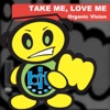 Take Me, Love Me - Single
