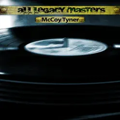 All Legacy Masters (Remastered) - McCoy Tyner All Legacy Masters (Remastered) - McCoy Tyner