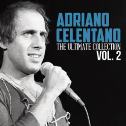 Adriano Celentano: The Ultimate Collection, Vol. 2 - Adriano Celentano